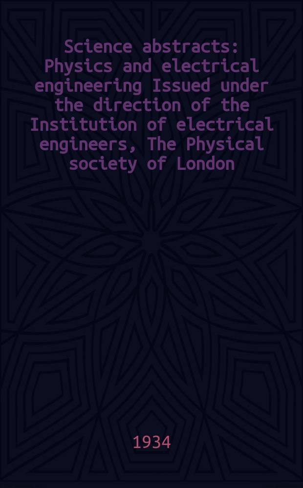 Science abstracts : Physics and electrical engineering Issued under the direction of the Institution of electrical engineers, The Physical society of London. Vol.37, P.4(436)
