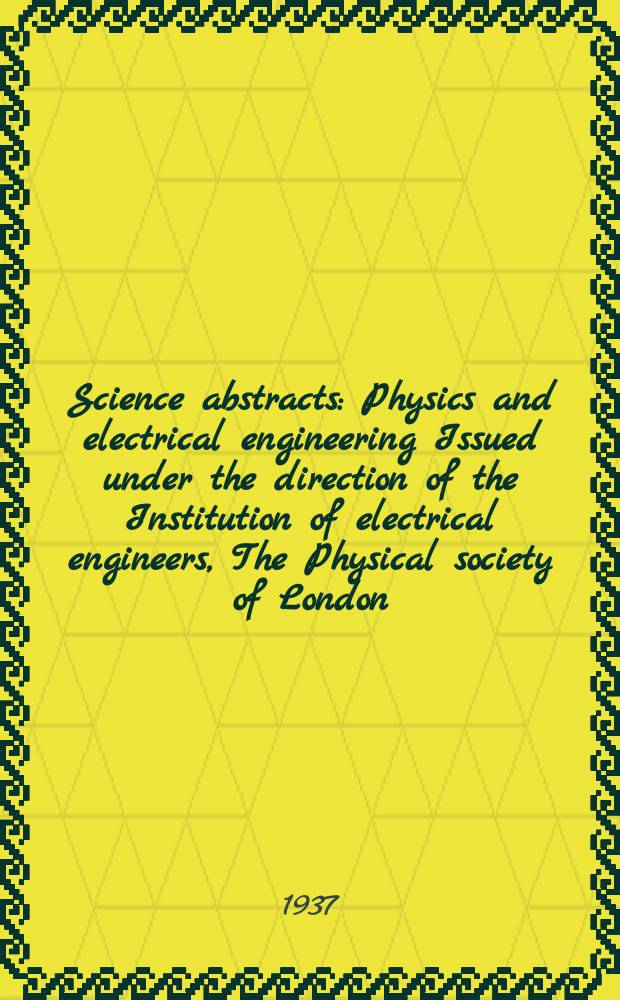 Science abstracts : Physics and electrical engineering Issued under the direction of the Institution of electrical engineers, The Physical society of London. Vol.40, P.6(474)