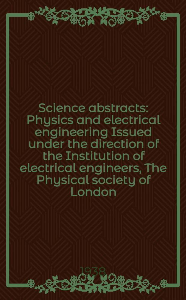 Science abstracts : Physics and electrical engineering Issued under the direction of the Institution of electrical engineers, The Physical society of London. Vol.41, P.5(485)
