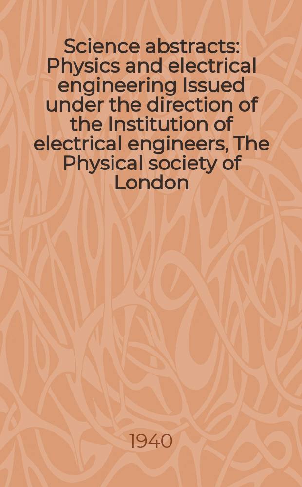 Science abstracts : Physics and electrical engineering Issued under the direction of the Institution of electrical engineers, The Physical society of London. Vol.43, P.8(512)