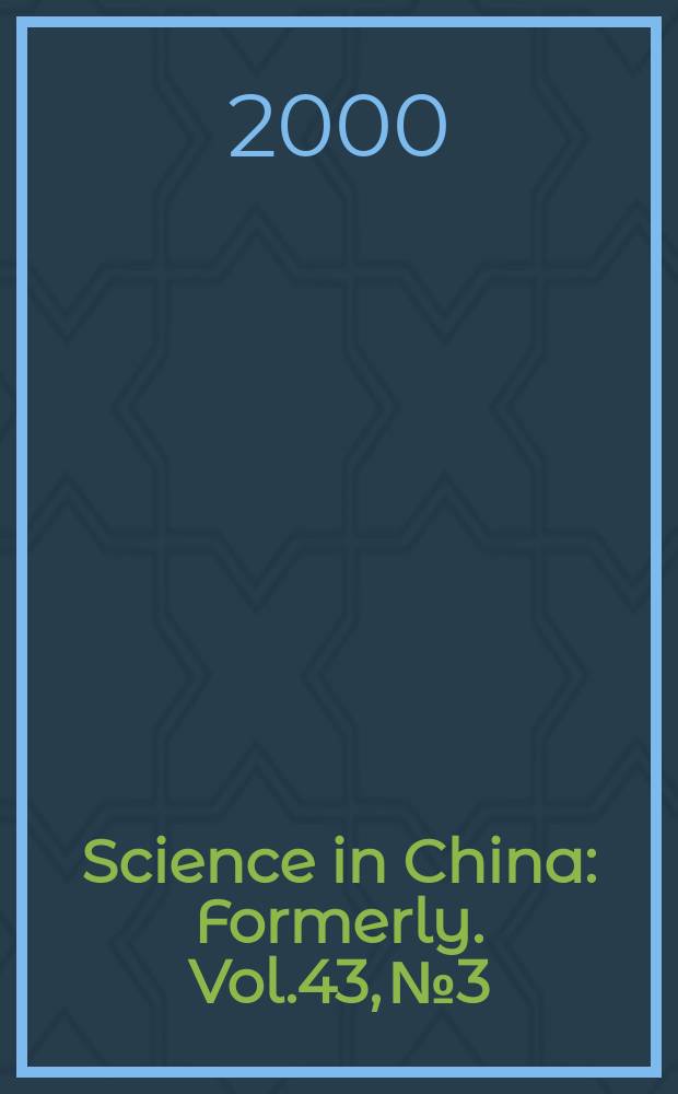 Science in China : [Formerly]. Vol.43, №3