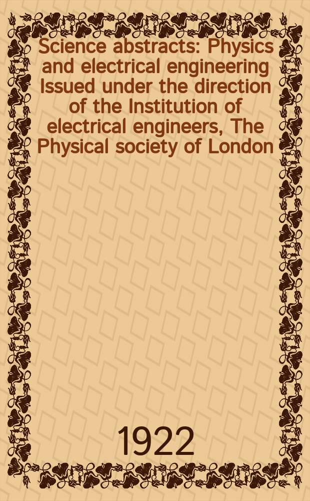 Science abstracts : Physics and electrical engineering Issued under the direction of the Institution of electrical engineers, The Physical society of London. Vol.25, №5(293)