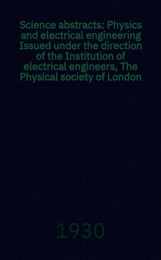 Science abstracts : Physics and electrical engineering Issued under the direction of the Institution of electrical engineers, The Physical society of London. Vol.33, P.4(388)