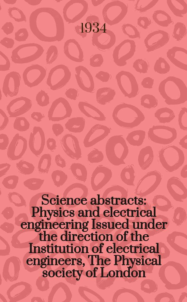 Science abstracts : Physics and electrical engineering Issued under the direction of the Institution of electrical engineers, The Physical society of London. Vol.37, P.11(443)