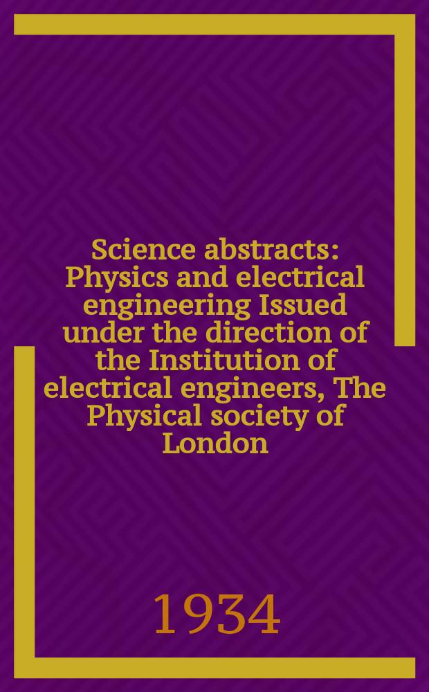 Science abstracts : Physics and electrical engineering Issued under the direction of the Institution of electrical engineers, The Physical society of London. Vol.37, Index