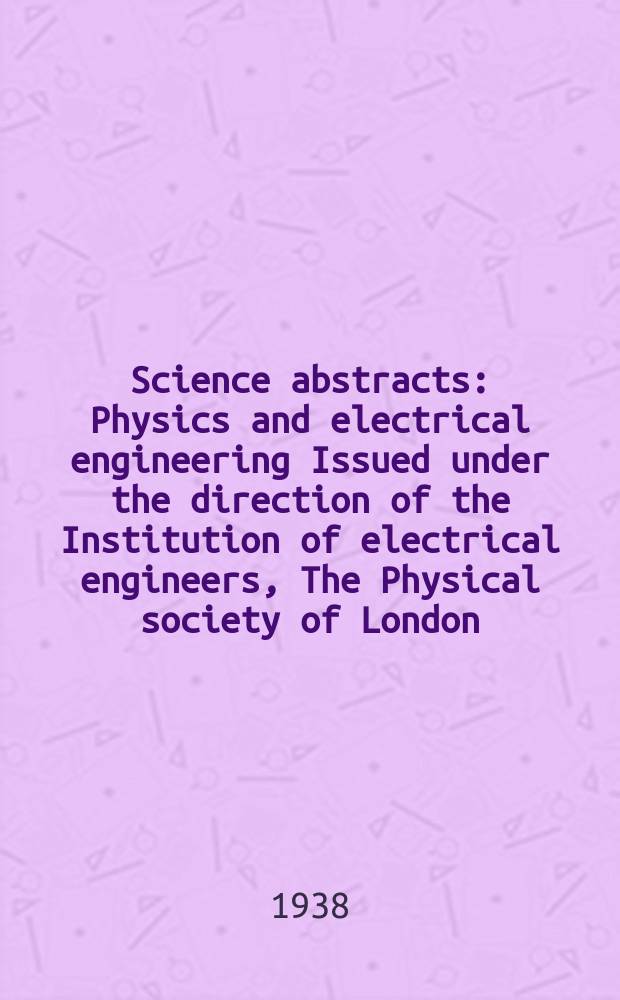 Science abstracts : Physics and electrical engineering Issued under the direction of the Institution of electrical engineers, The Physical society of London. Vol.41, P.3(483)