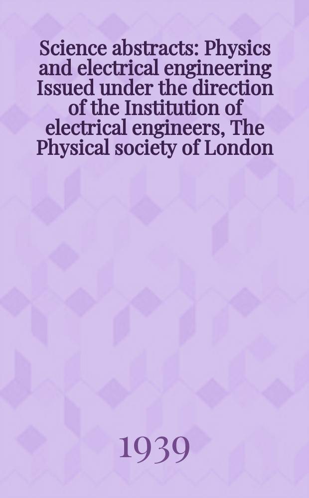 Science abstracts : Physics and electrical engineering Issued under the direction of the Institution of electrical engineers, The Physical society of London. Vol.42, P.8(500)