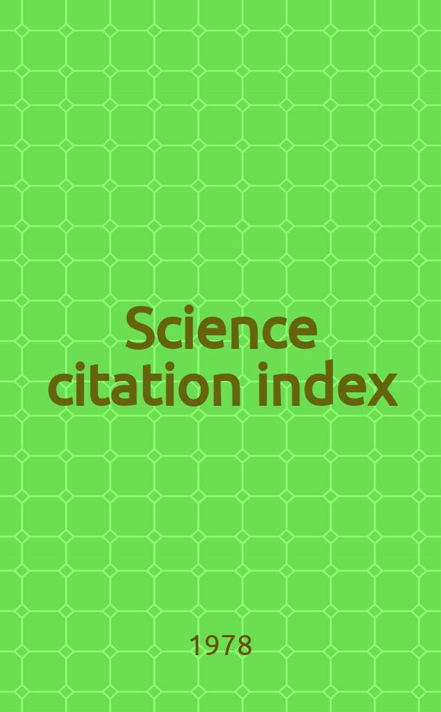Science citation index : An intern. interdisciplinary index to the literature of science, medicine, agriculture, technology a. the behavioral sciences. 1979, Citation index, P.3 : Holz-Mill
