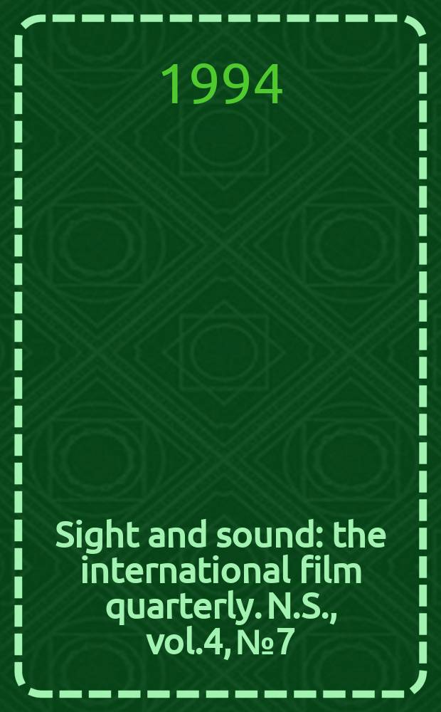Sight and sound : the international film quarterly. [N.S.], vol.4, №7