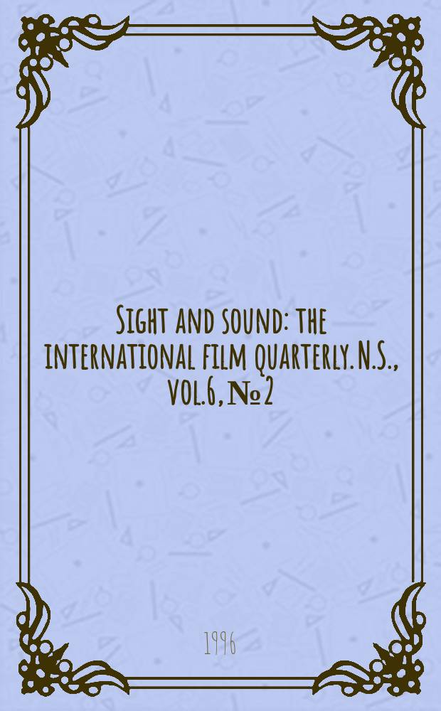 Sight and sound : the international film quarterly. [N.S.], vol.6, №2