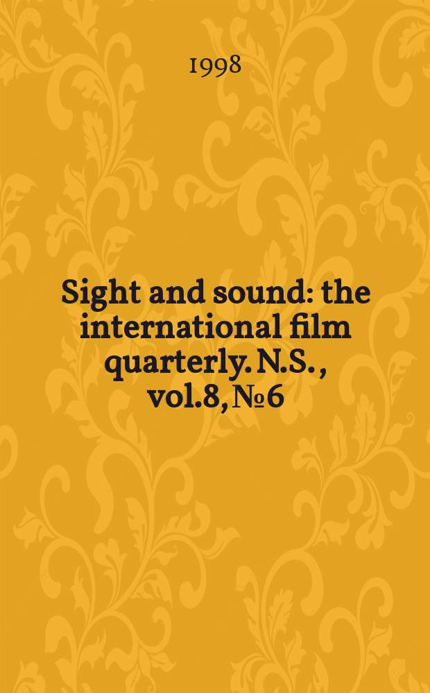 Sight and sound : the international film quarterly. [N.S.], vol.8, №6