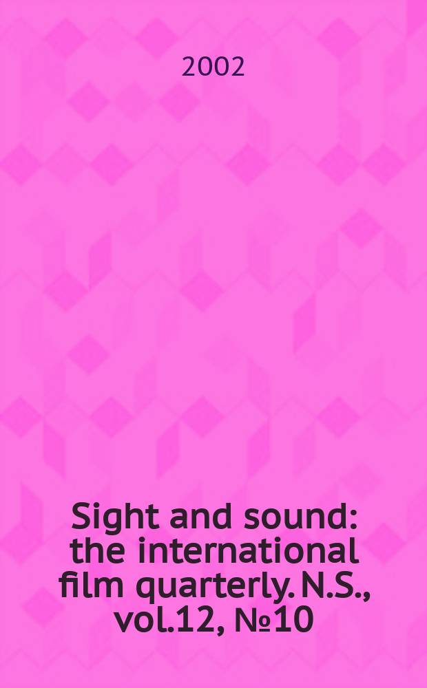 Sight and sound : the international film quarterly. [N.S.], vol.12, №10