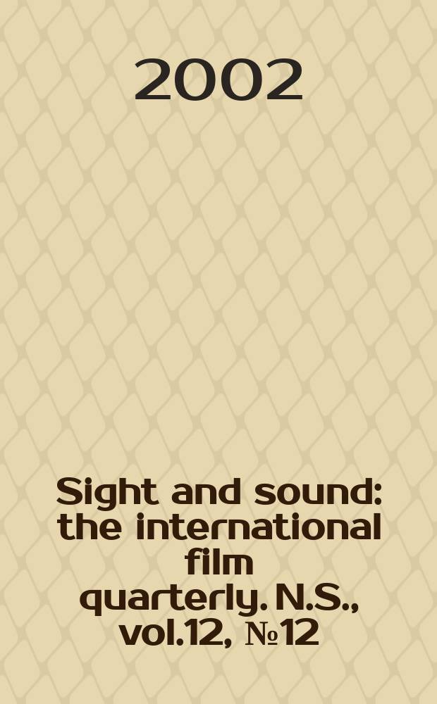 Sight and sound : the international film quarterly. [N.S.], vol.12, №12