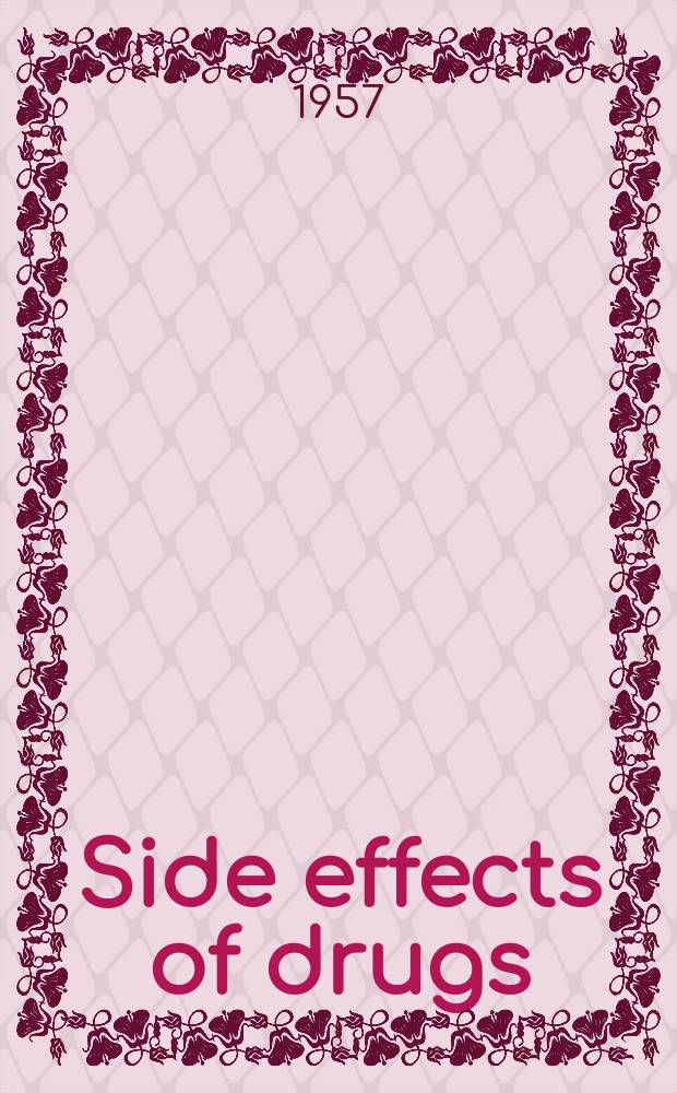 Side effects of drugs : A survey of unwanted effects of drugs reported in..