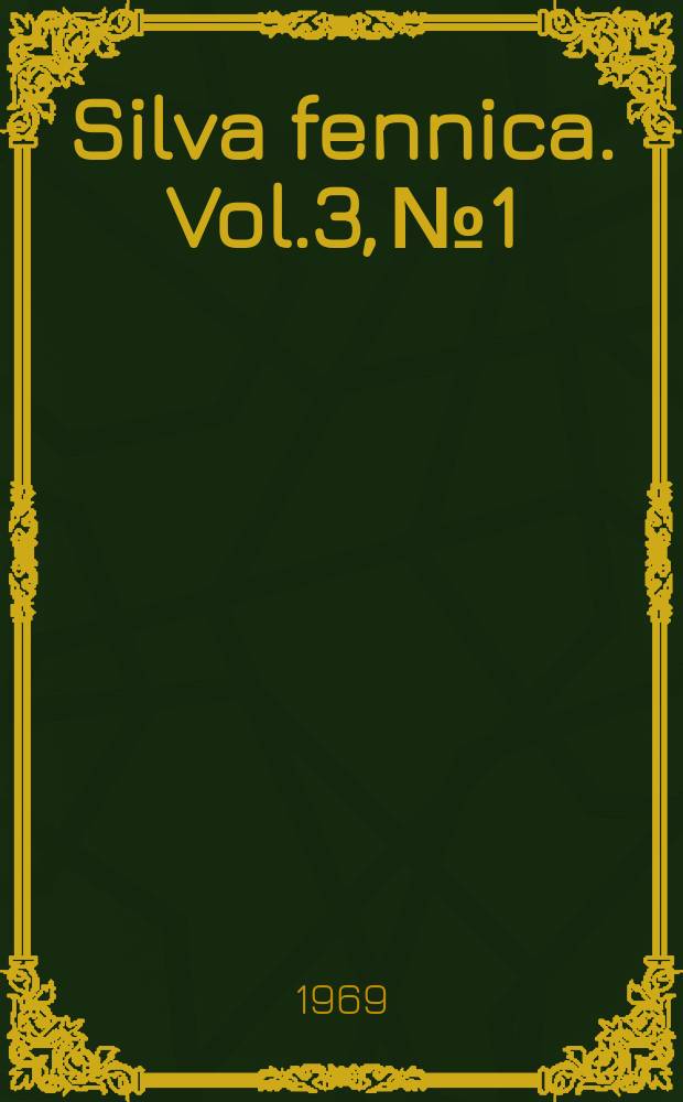 Silva fennica. Vol.3, №1