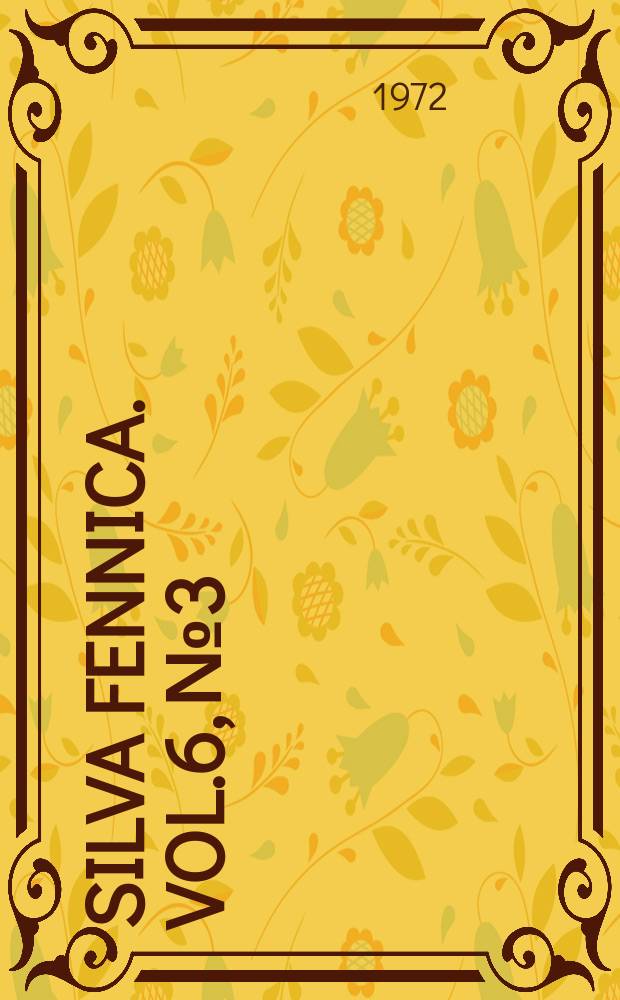 Silva fennica. Vol.6, №3