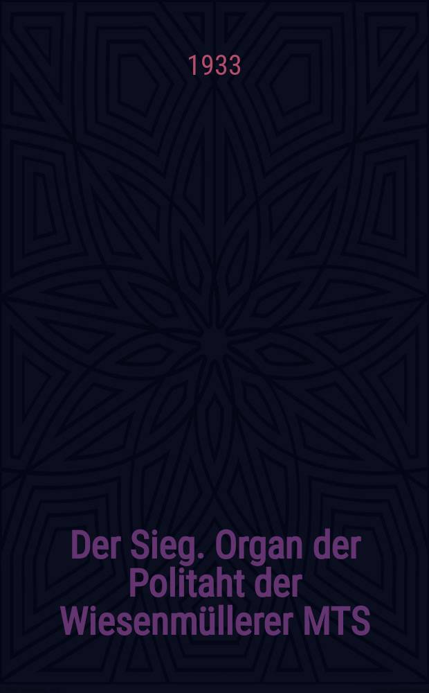 Der Sieg. Organ der Politaht der Wiesenmüllerer MTS
