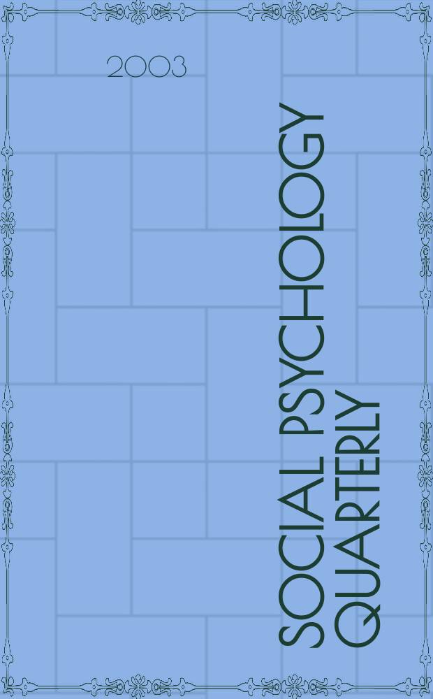 Social psychology quarterly : Formerly Sociometry A j. of the Amer. social. assoc. Vol.66, №1