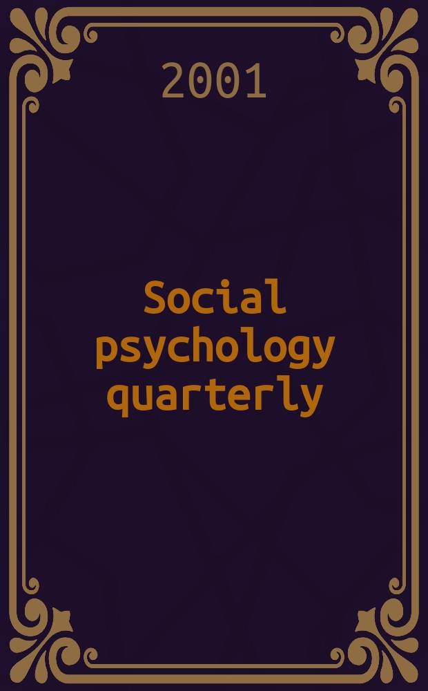 Social psychology quarterly : Formerly Sociometry A j. of the Amer. social. assoc. Vol.64, №3