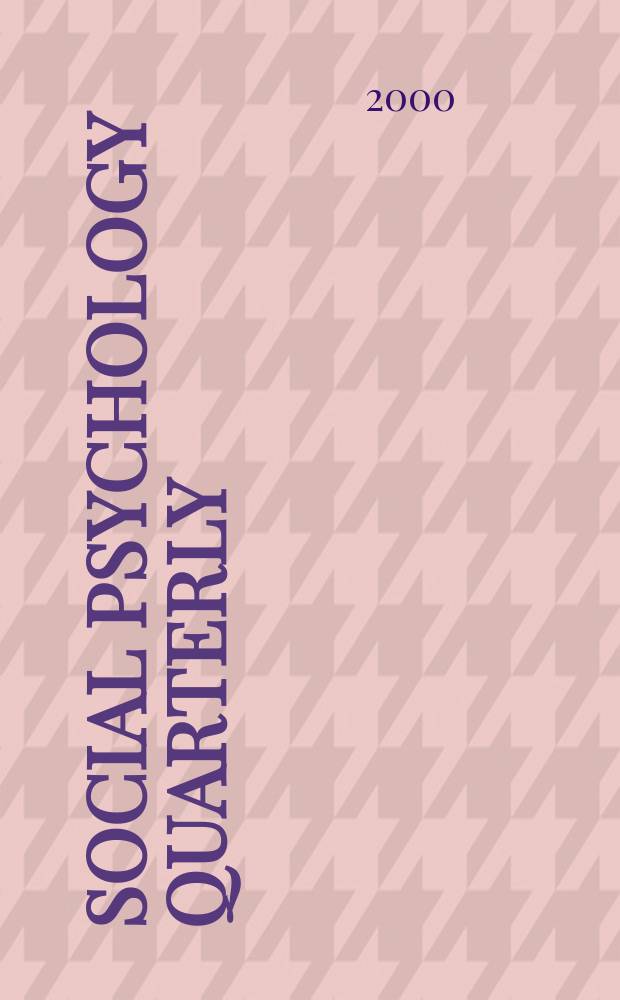 Social psychology quarterly : Formerly Sociometry A j. of the Amer. social. assoc. Vol.63, №1