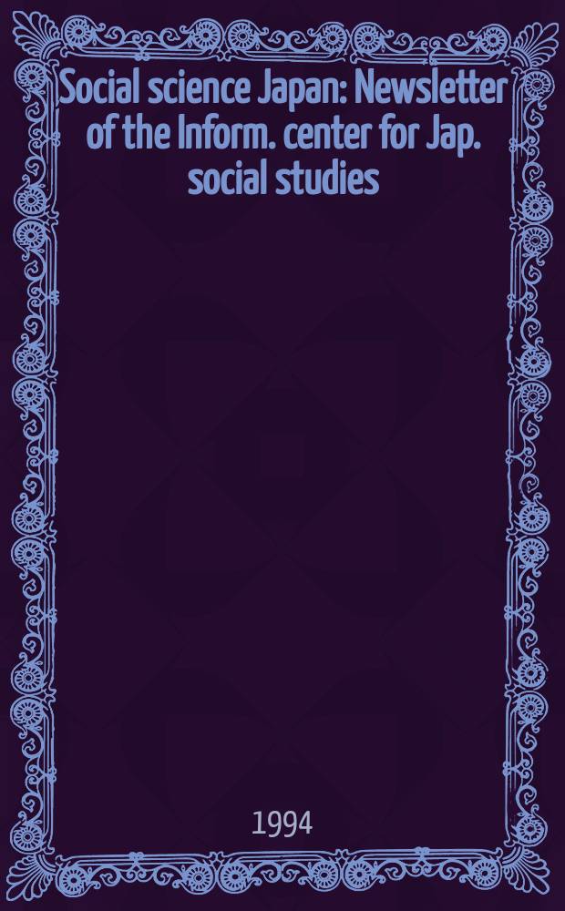 Social science Japan : Newsletter of the Inform. center for Jap. social studies