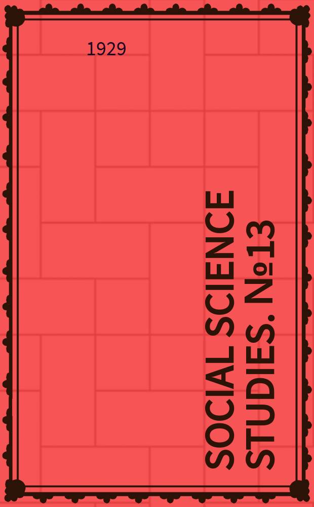 Social science studies. №13 : A history of labor legislation in Illinois