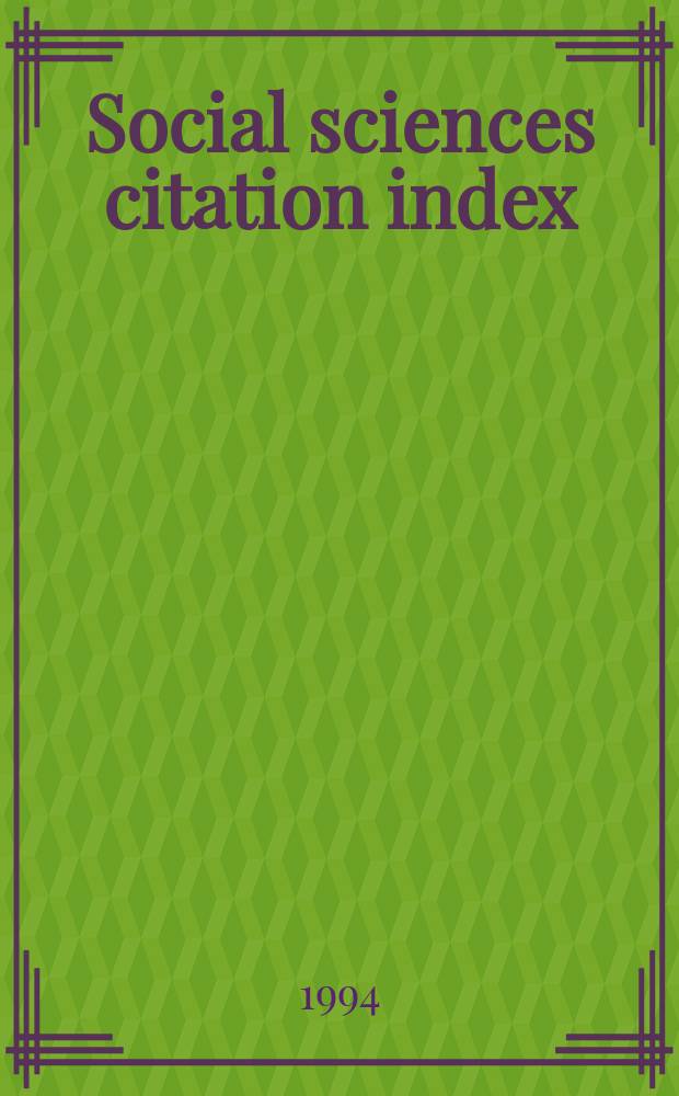 Social sciences citation index : SSCI An intern. multidisciplinary index to the lit. of the social, behavioral a. related sciences. 1994, №2C : (Permutern subject index. A to Z)