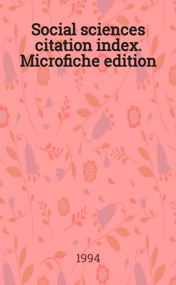 Social sciences citation index. Microfiche edition : Journal citation reports : SSCI JCR : A biblometric analysis of social science j. in the ISI database