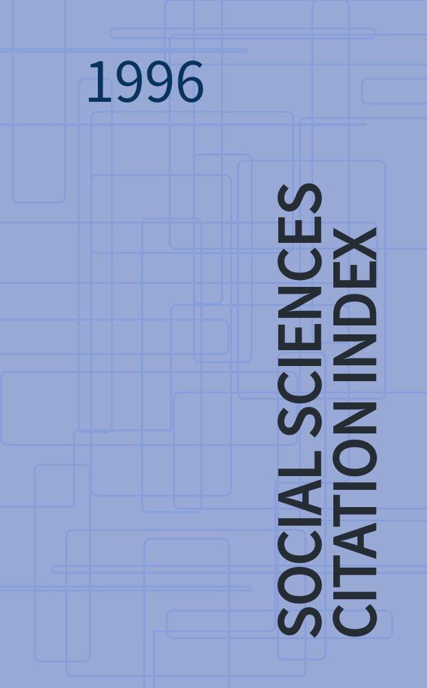 Social sciences citation index : An intern. multidisciplinary index to the lit of the social, behavioral a. related sciences. 1995, Pt.2 : (Citation index Gallag-Osterr)