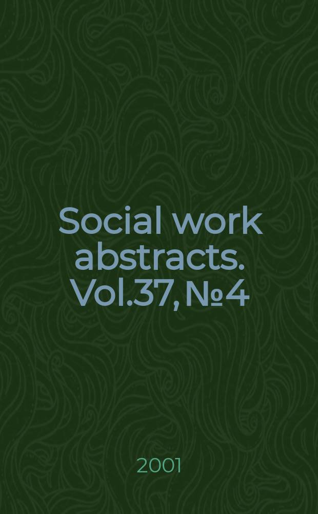 Social work abstracts. Vol.37, №4