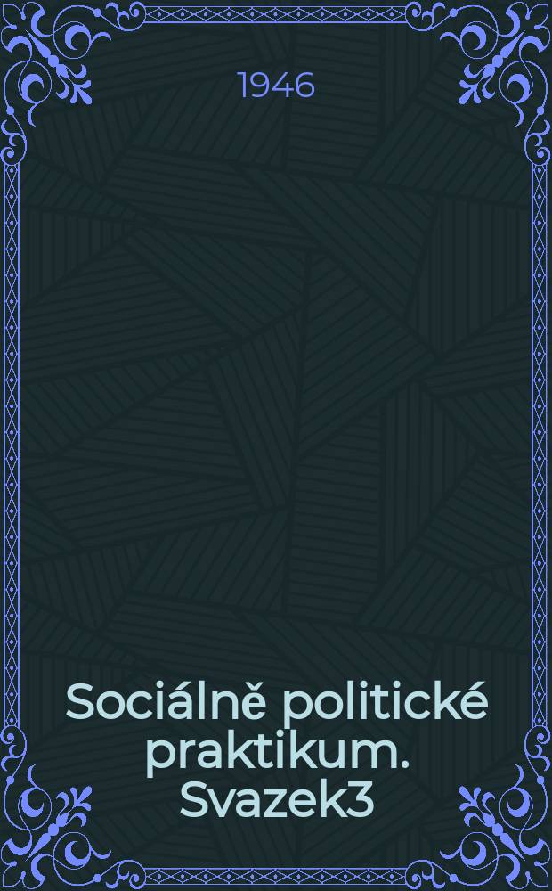 Sociálně politické praktikum. Svazek3 : Platové a pracovní podmínky obchodních (administrativních) a technických zaměstnanců v průmyslu a živnostech