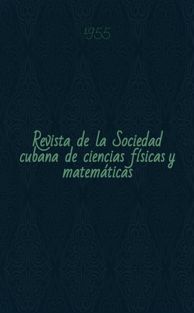 Revista de la Sociedad cubana de ciencias físicas y matemáticas