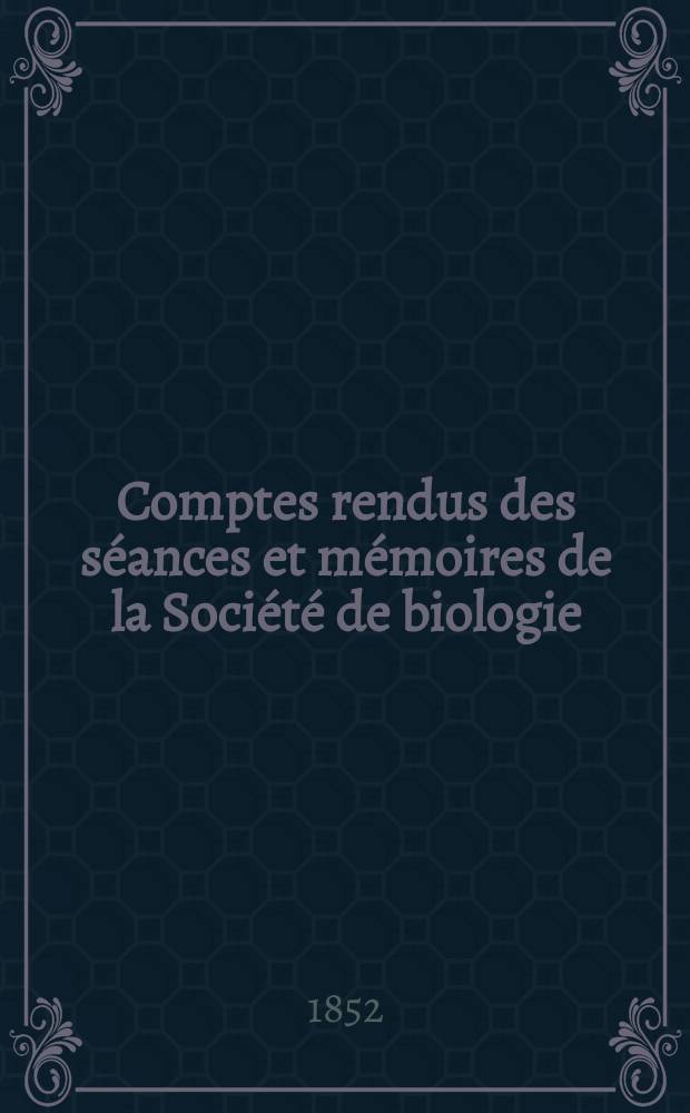 Comptes rendus des séances et mémoires de la Société de biologie