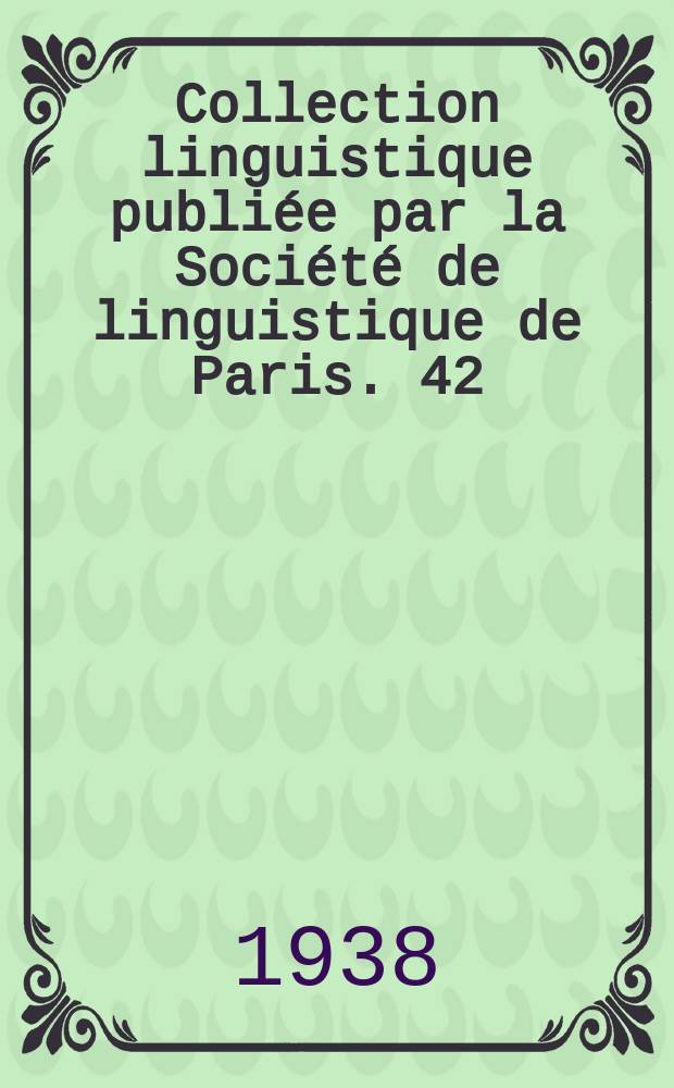 Collection linguistique publiée par la Société de linguistique de Paris. 42 : Histoire de la forme périphrastique êtretparticipe présent en germanique