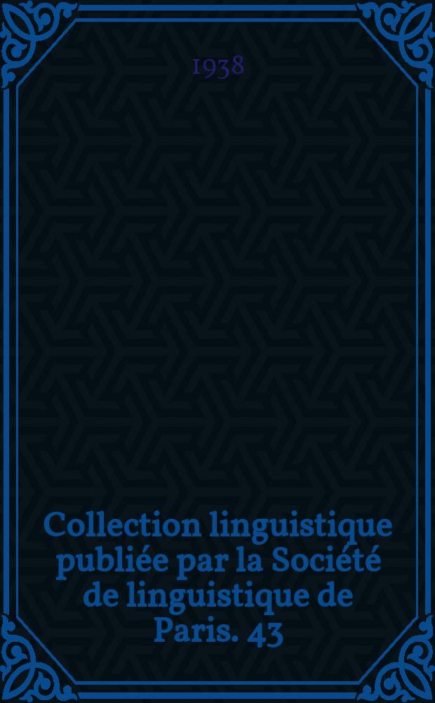Collection linguistique publiée par la Société de linguistique de Paris. 43 : Histoire de la forme périphrastique êtretparticipe présent en germanique