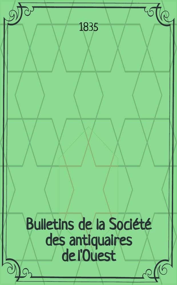 Bulletins de la Société des antiquaires de l'Ouest