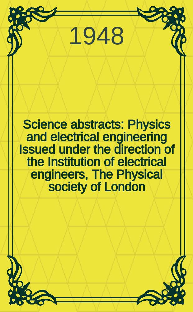 Science abstracts : Physics and electrical engineering Issued under the direction of the Institution of electrical engineers, The Physical society of London. Vol.51, Index