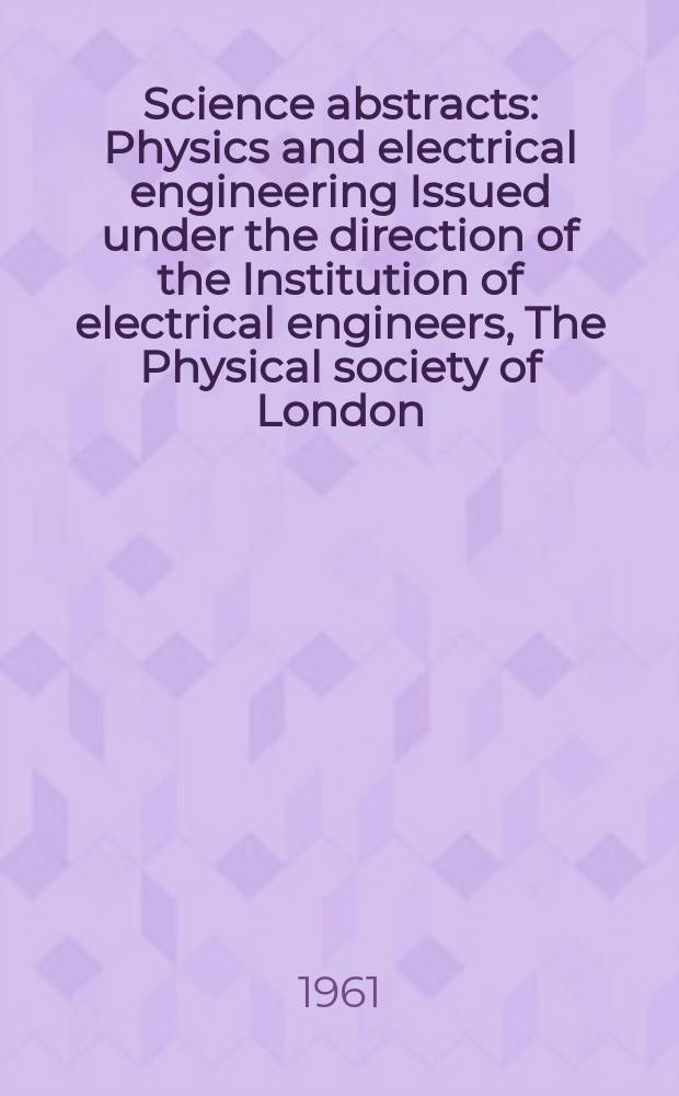 Science abstracts : Physics and electrical engineering Issued under the direction of the Institution of electrical engineers, The Physical society of London. Vol.64, Subject index