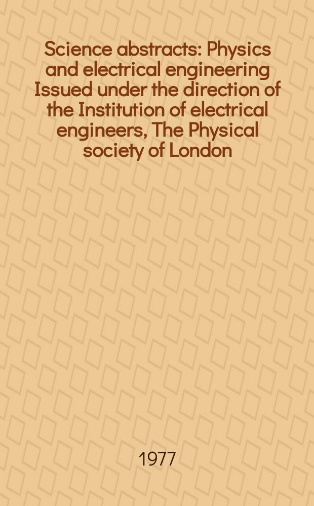 Science abstracts : Physics and electrical engineering Issued under the direction of the Institution of electrical engineers, The Physical society of London. Vol.80, №1076