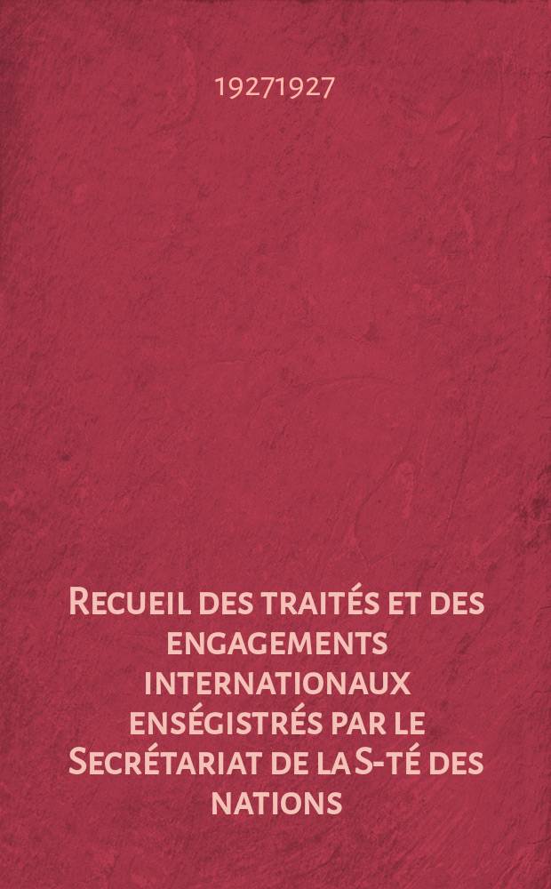 Recueil des traités et des engagements internationaux enségistrés par le Secrétariat de la S-té des nations : Treaty series. Vol.64/88 1927/1929, №3, Traités №1577