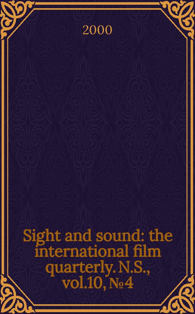 Sight and sound : the international film quarterly. [N.S.], vol.10, №4