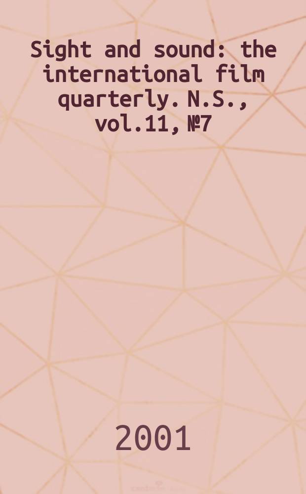 Sight and sound : the international film quarterly. [N.S.], vol.11, №7