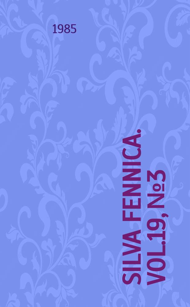 Silva fennica. Vol.19, №3