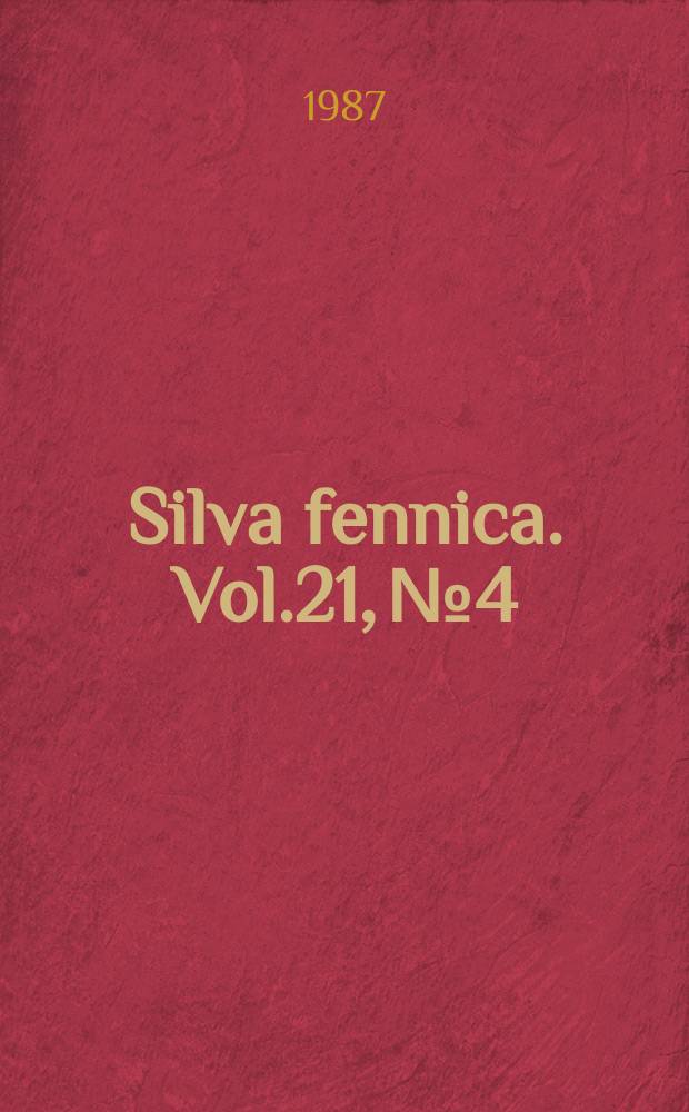 Silva fennica. Vol.21, №4