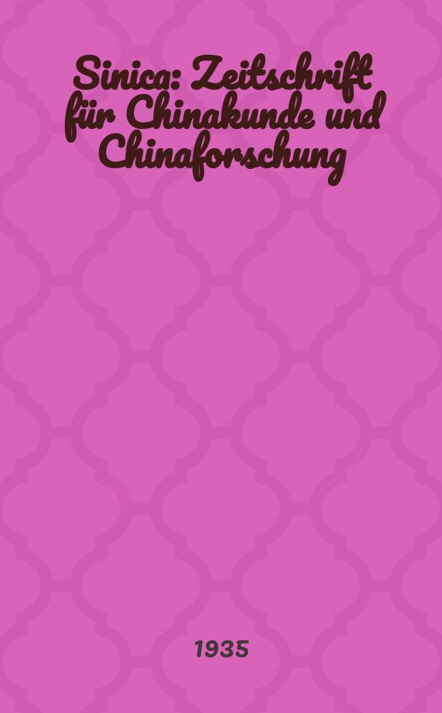 Sinica : Zeitschrift für Chinakunde und Chinaforschung : Begründet von Richard Wilhelm