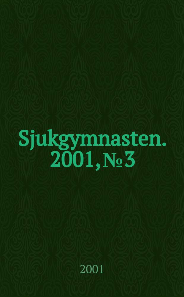 Sjukgymnasten. 2001, №3