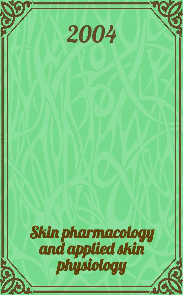 Skin pharmacology and applied skin physiology : J. of pharmacological a. biophysical research Incorporating "Bioengineering a. the skin". Vol.17, №3