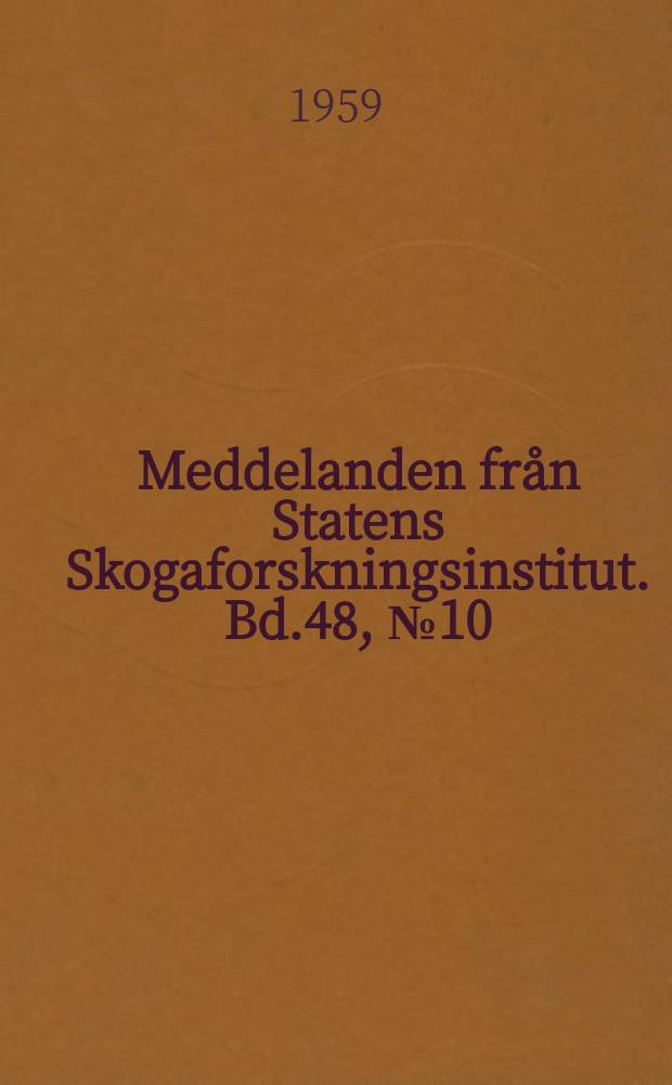 Meddelanden från Statens Skogaforskningsinstitut. Bd.48, №10 : Honungs skivlingen, Armillaria mellea (Vahl) Quel, Som parasit på barrträd