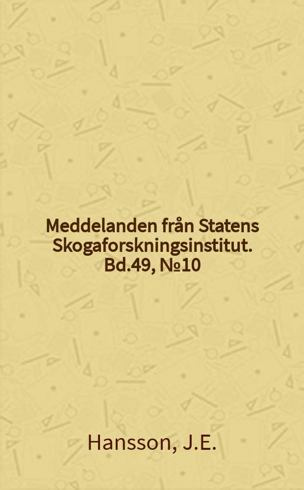 Meddelanden från Statens Skogaforskningsinstitut. Bd.49, №10 : Studier av inlärningfrågor vid skogliga lärlingskurser