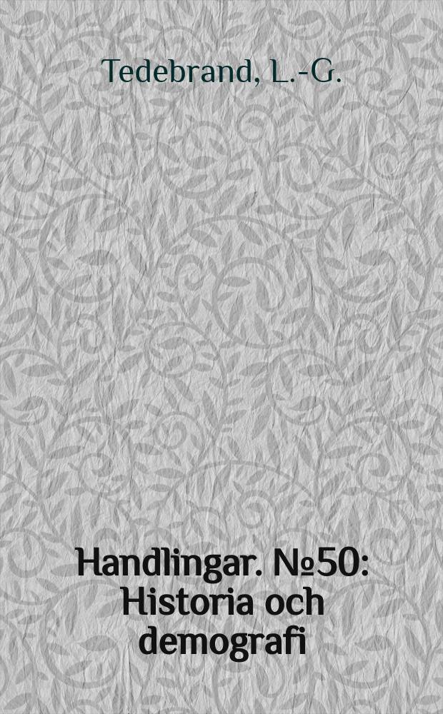 Handlingar. №50 : Historia och demografi